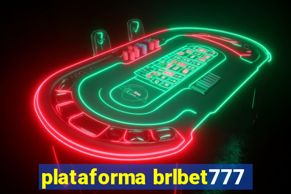 plataforma brlbet777